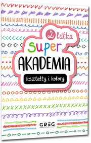 Super Akademia: ksztaty i kolory 2 latka, 
