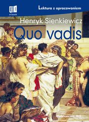 Quo vadis lektura z opracowaniem, Sienkiewicz Henryk