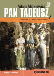 Pan Tadeusz lektura z opracowaniem, Mickiewicz Adam