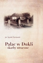 Paac w Dukli - skarby utracone, Tarnowski Jan Spytek