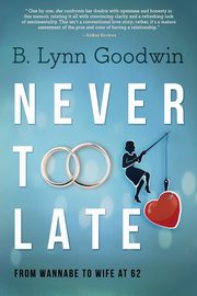 ksiazka tytu: Never Too Late autor: Goodwin B. Lynn