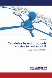 Can Delay Based Protocols Survive in Real World?, Kotla Kiran