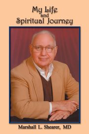 My Life and Spiritual Journey, Shearer Marshall L.