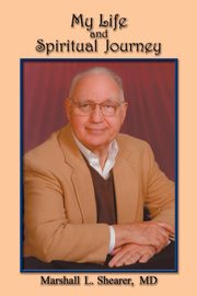 My Life and Spiritual Journey, Shearer Marshall L.