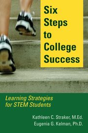 Six Steps to College Success, Straker Kathleen C.