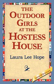 The Outdoor Girls at the Hostess House, Hope Laura Lee