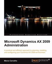 Microsoft Dynamics Ax 2009 Administration, Carvalho Marco