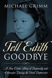 Tell Edith Goodbye, Grimm Michael