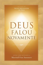 Deus falou novamente (God Has Spoken Again - Portuguese Edition), Summers Marshall  Vian