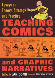 Teaching Comics and Graphic Narratives, 