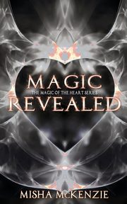 Magic Revealed, McKenzie Misha