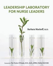 Leadership Laboratory for Nurse Leaders, Mackoff Barbara