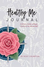 Healthy Me Journal, Crumpton Rosy
