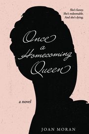 ksiazka tytu: Once a Homecoming Queen autor: Moran Joan