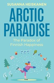 Arctic Paradise, Heiskanen Susanna