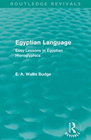 Egyptian Language (Routledge Revivals), Budge E. A. Wallis