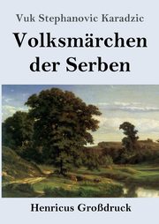 Volksmrchen der Serben (Grodruck), Karadzic Vuk Stephanovic