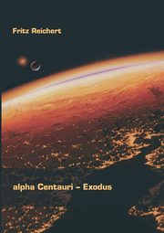 alpha Centauri - Exodus, Reichert Fritz