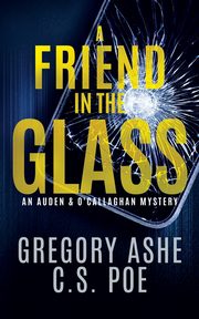 A Friend in the Glass, Ashe Gregory