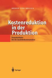 Kostenreduktion in der Produktion, Regius Bernd von