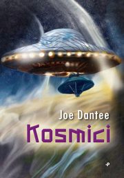 Kosmici, Joe Dantee