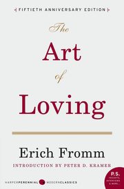 ksiazka tytu: The Art of Loving autor: Fromm Erich