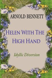 ksiazka tytu: Helen With The High Hand autor: Bennett Arnold