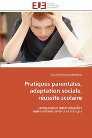 ksiazka tytu: Pratiques parentales, adaptation sociale, russite scolaire autor: MOHAMADKADDOUR-A