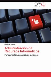 Administracion de Recursos Informaticos, Aguilar Gildardo