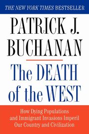 The Death of the West, Buchanan Patrick J.