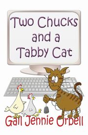 Two Chucks and a Tabby Cat, Book One - 2012, Orbell Gail Jennie