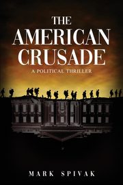 The American Crusade, Spivak Mark