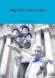 My blue violin method, Capuano Marc