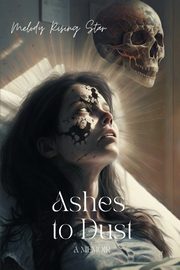 Ashes to Dust, Star Melody