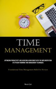 Time Management, Zysk Marcin