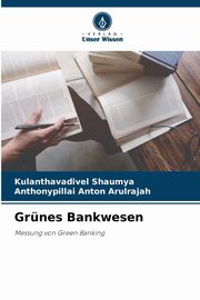 Grnes Bankwesen, Shaumya Kulanthavadivel