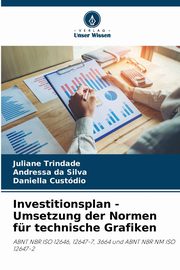 Investitionsplan - Umsetzung der Normen fr technische Grafiken, Trindade Juliane