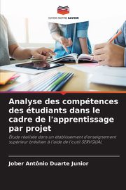 Analyse des comptences des tudiants dans le cadre de l'apprentissage par projet, Duarte Junior Jober Antnio