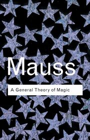A General Theory of Magic, Mauss Marcel