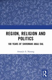 Region, Religion and Politics, Narang Amarjit S.