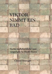 Viktor nimmt ein Bad, Baumgart Christel