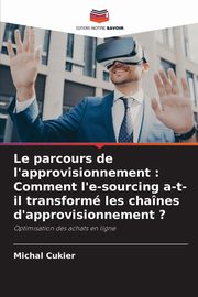 Le parcours de l'approvisionnement, Cukier Michal