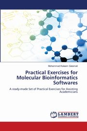 Practical Exercises for Molecular Bioinformatics Softwares, Galamali Mohammad Kaleem