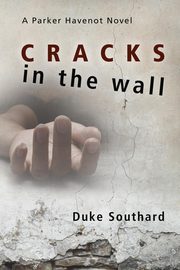 Cracks in the Wall, Southard Duke