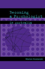 Becoming a Psychologist in Australia, Kostanski Marion