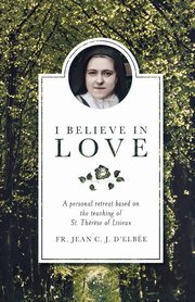 I Believe in Love, D'Elbee Fr Jean C J