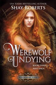 Werewolf Undying, Roberts Shay