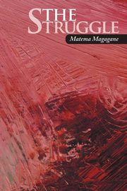 The Struggle, Magagane Matema