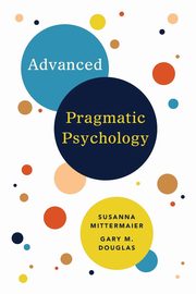 Advanced Pragmatic Psychology, Douglas Gary M.