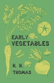 Early Vegetables, Thomas H. H.